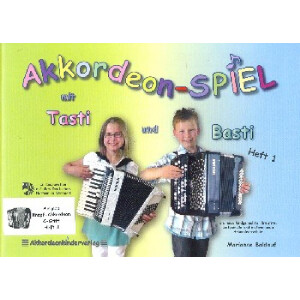 Akkordeonspiel mit Tasti und Basti Band 1