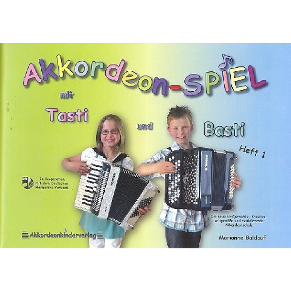 Akkordeonspiel mit Tasti und Basti Band 1