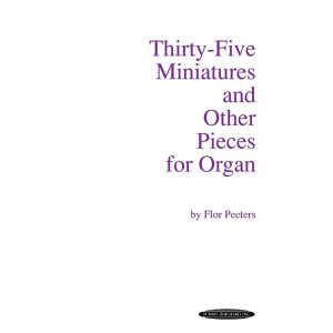 35 Miniatures and other Pieces