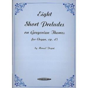 8 short preludes on gregorian themes op.45
