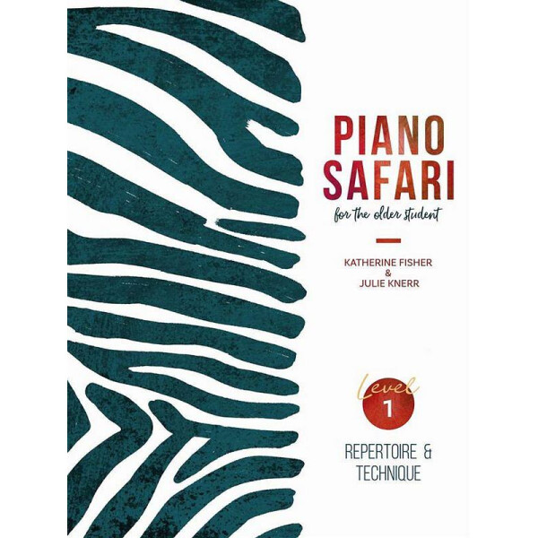 Piano Safari for the older Student - Repertoire & Technique Level 1