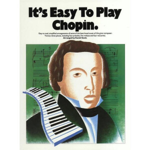 Its easy to play Chopin