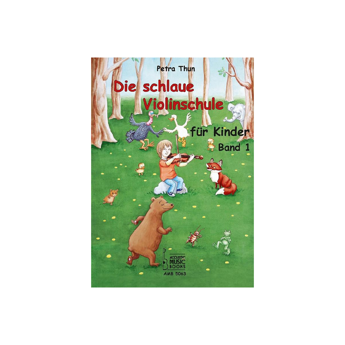 Die schlaue Violinschule für Kinder Band 1