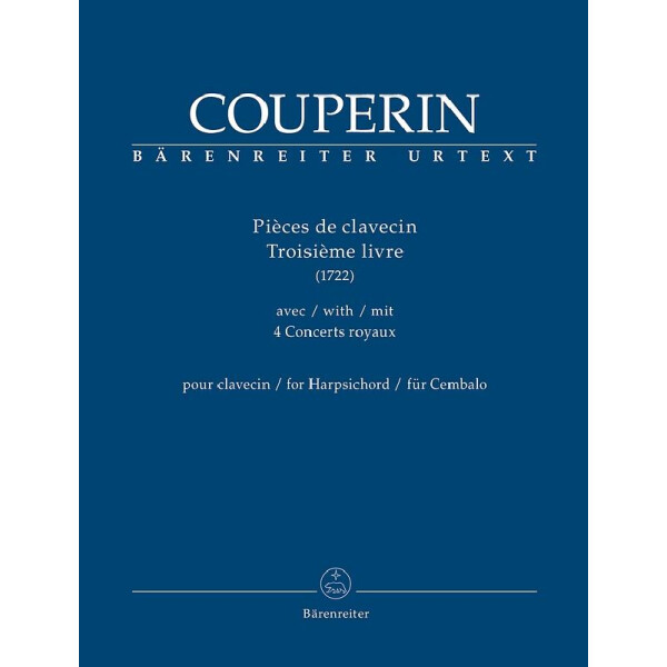 Pièces de clavecin - Troisième livre mit 4 Concerts royaux