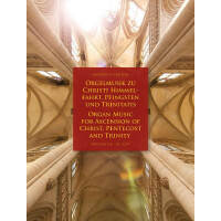 Orgelmusik zu Christi Himmelfahrt, Pfingsten und Triniatis