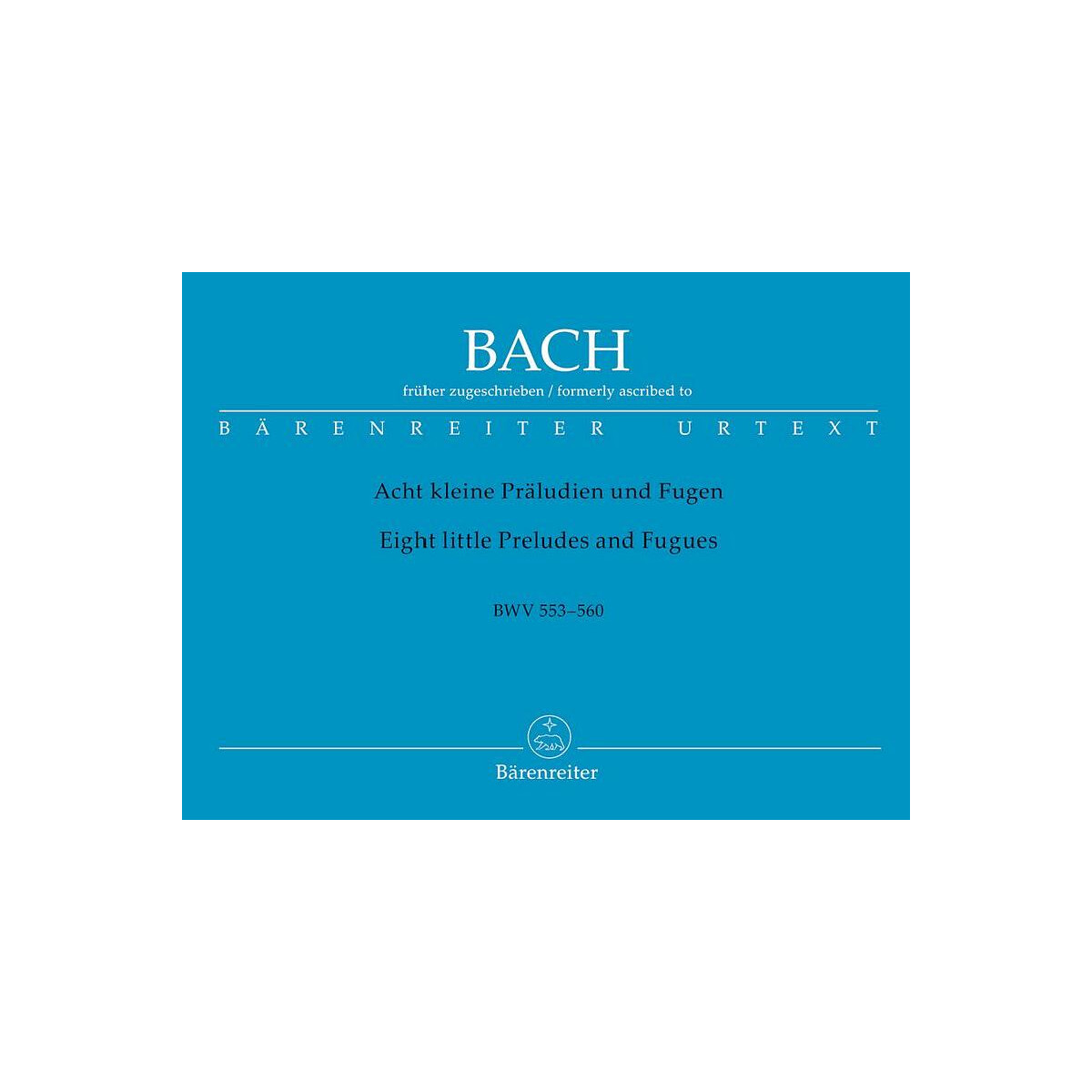 8 kleine Präludien und Fugen BWV553-560