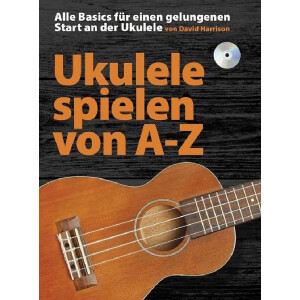 Ukulele spielen von A - Z (+CD)