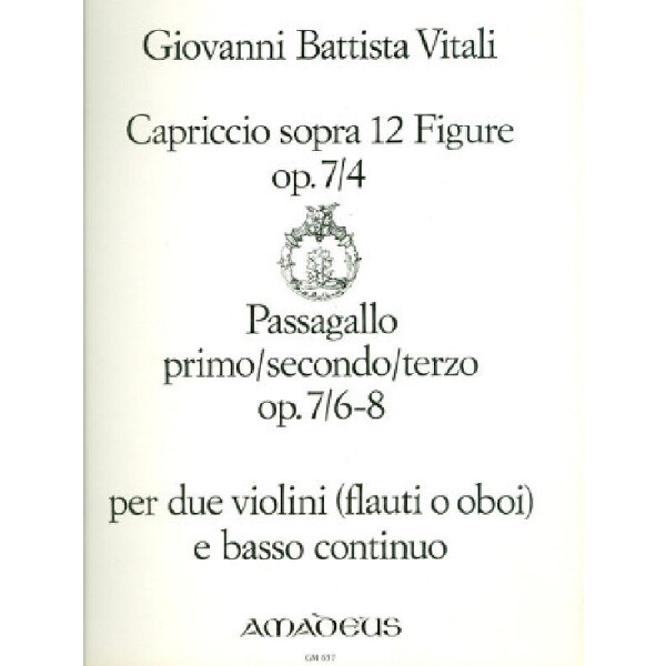 Capriccio sopra 12 figure op.7,4 für 2 Violinen und bc