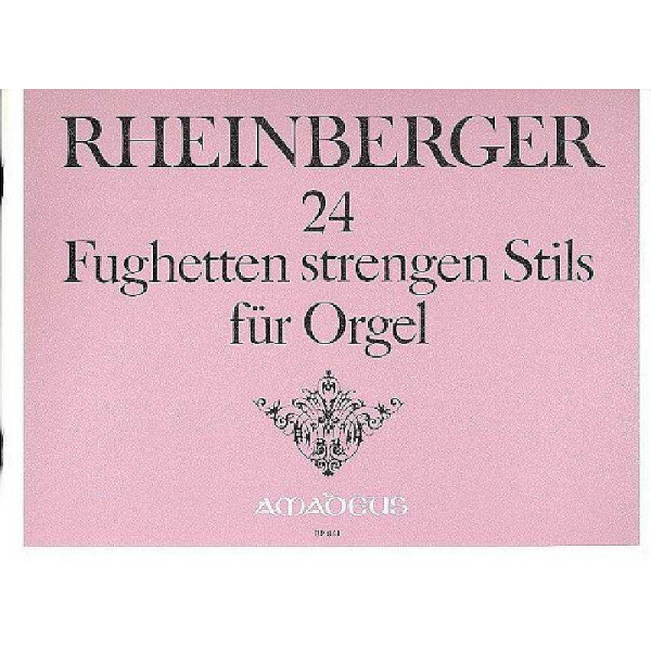 24 Fughetten strengen Stils
