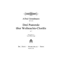 3 Pastorale über Weihnachtschoräle op.7
