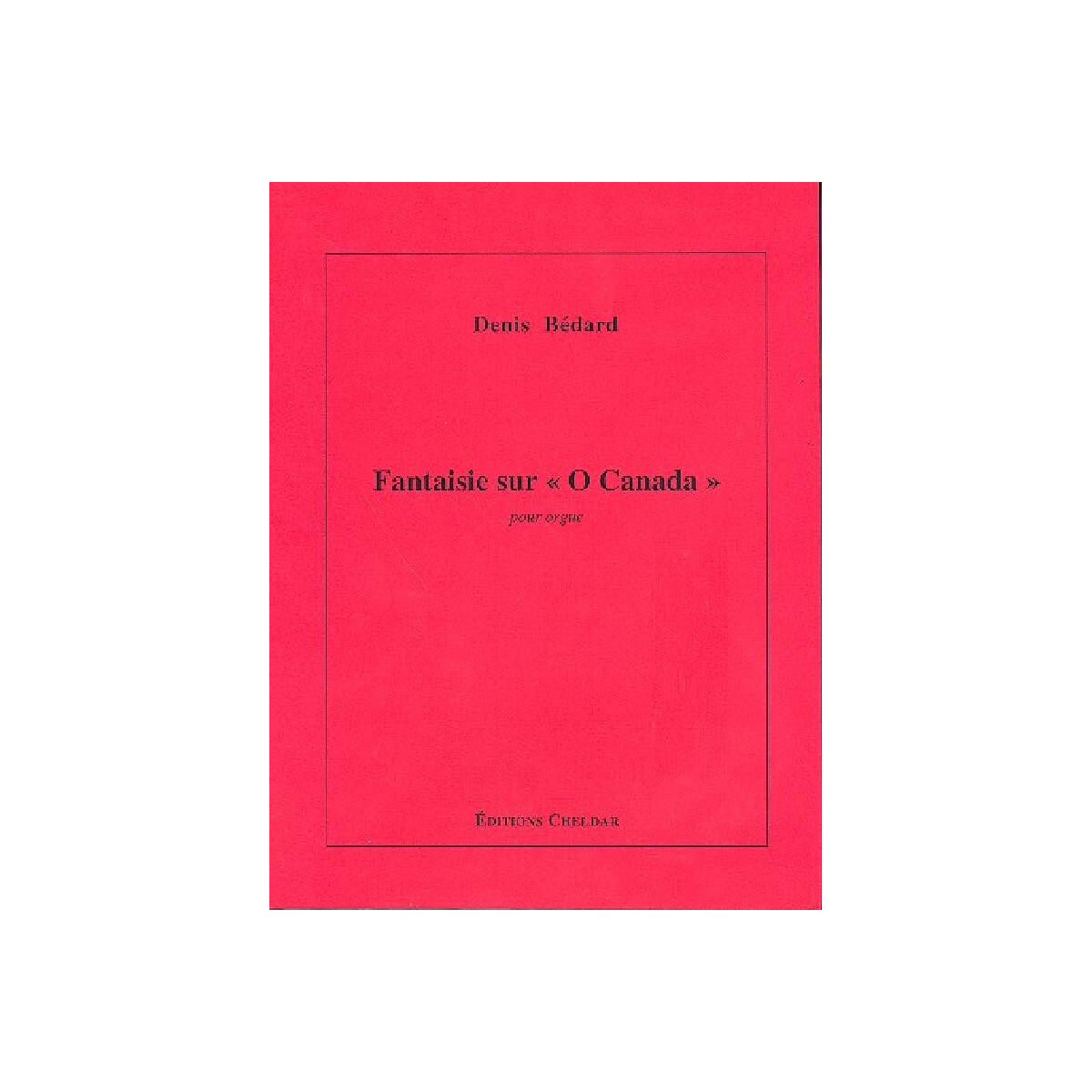 Fantasie sur  O Canada pour orgue