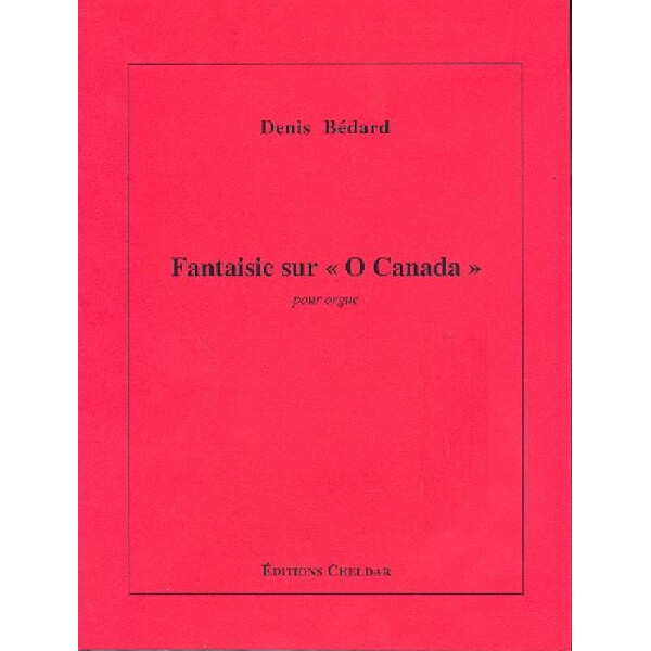 Fantasie sur  O Canada pour orgue