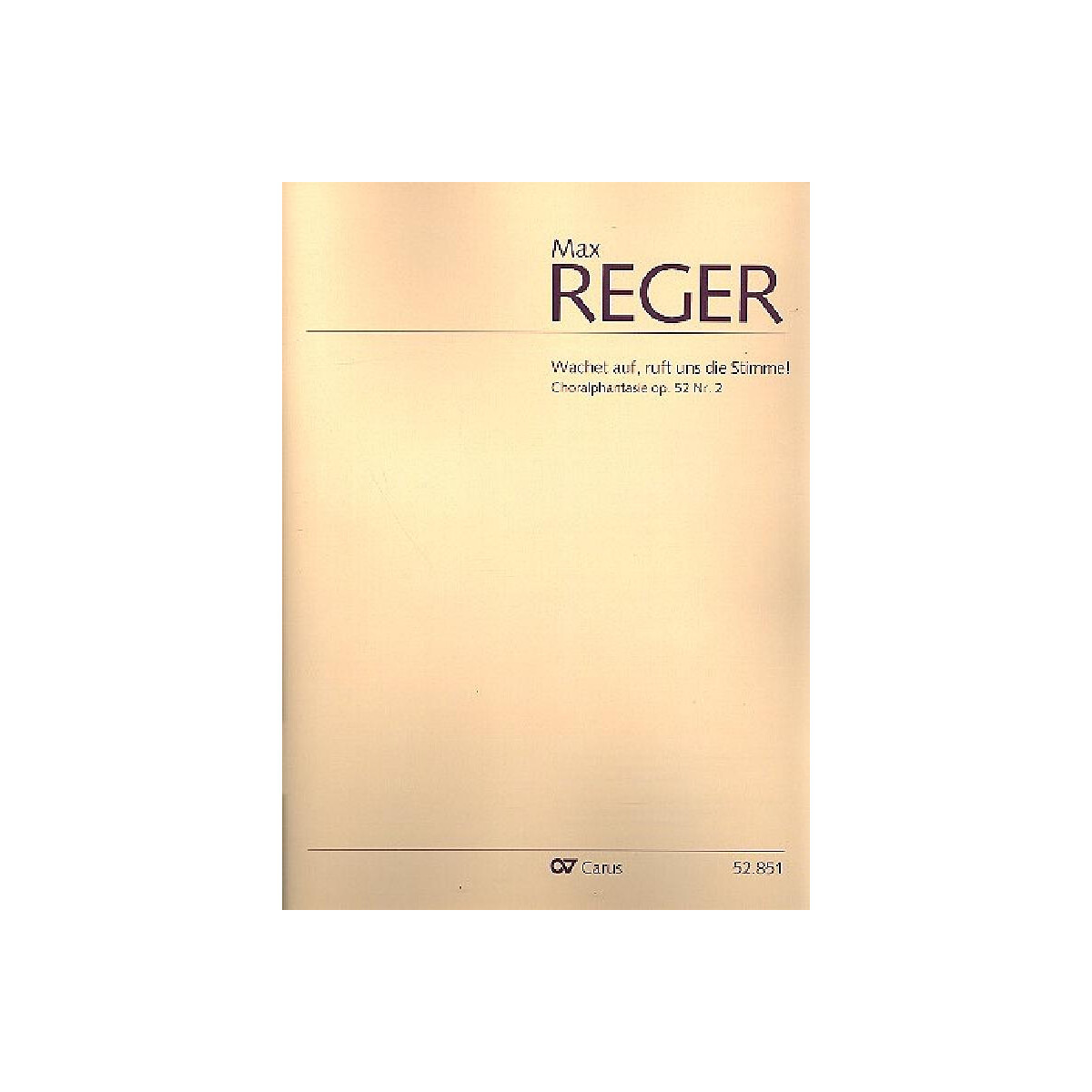 Wachet auf uns ruft die Stimme op.52,2