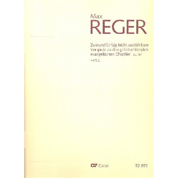 52 leicht ausführbare Vorspiele zu den gebräuchlichsten evangelischen