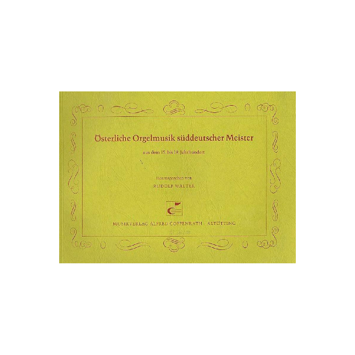 Österliche Orgelmusik süddeutscher Meister aus dem