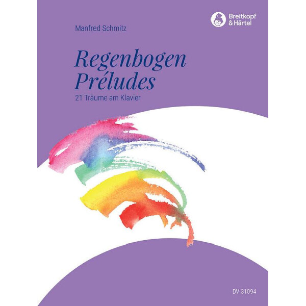 Regenbogenpreludes - 21 Träume am Klavier