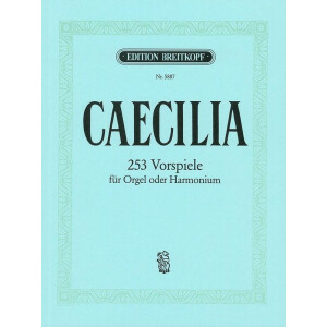 Cäcilia op.54 253 Choralvorspiele aus alter und...