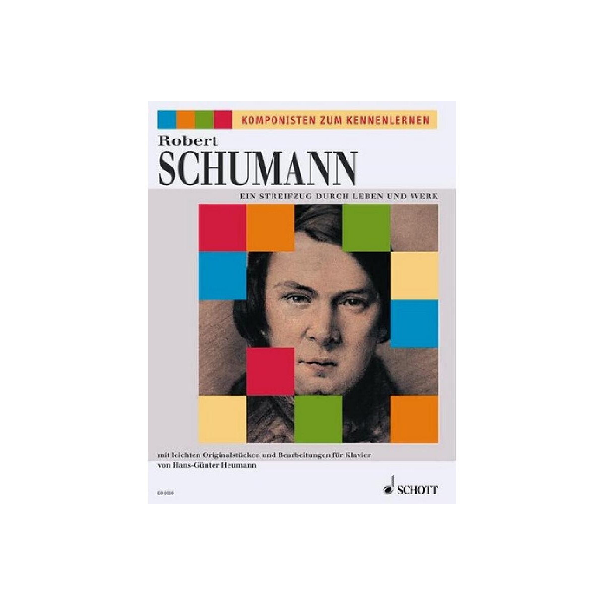 Robert Schumann  Ein Streifzug durch