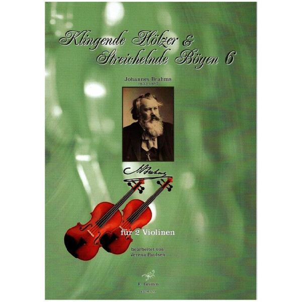 Klingende Hölzer und Streichelnde Bögen Band 6 - Johannes Brahms