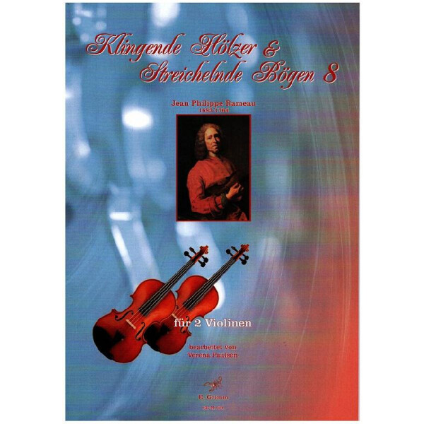 Klingende Hölzer und Streichelnde Bögen Band 8 - Jean Philippe Rameau