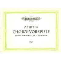 80 Choralvorspiele deutscher Meister des 17. und 18. Jahrhunderts