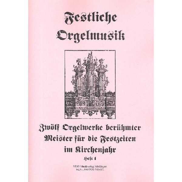 Festliche Orgelmusik Band 1