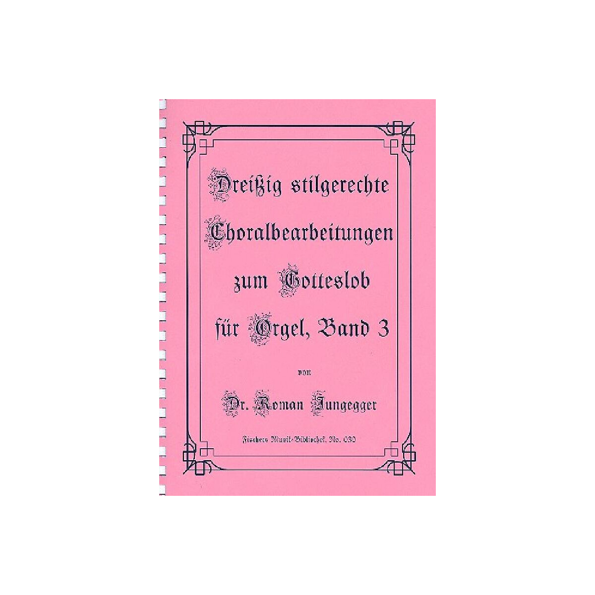 30 stilgerechte Choralbearbeitungen box