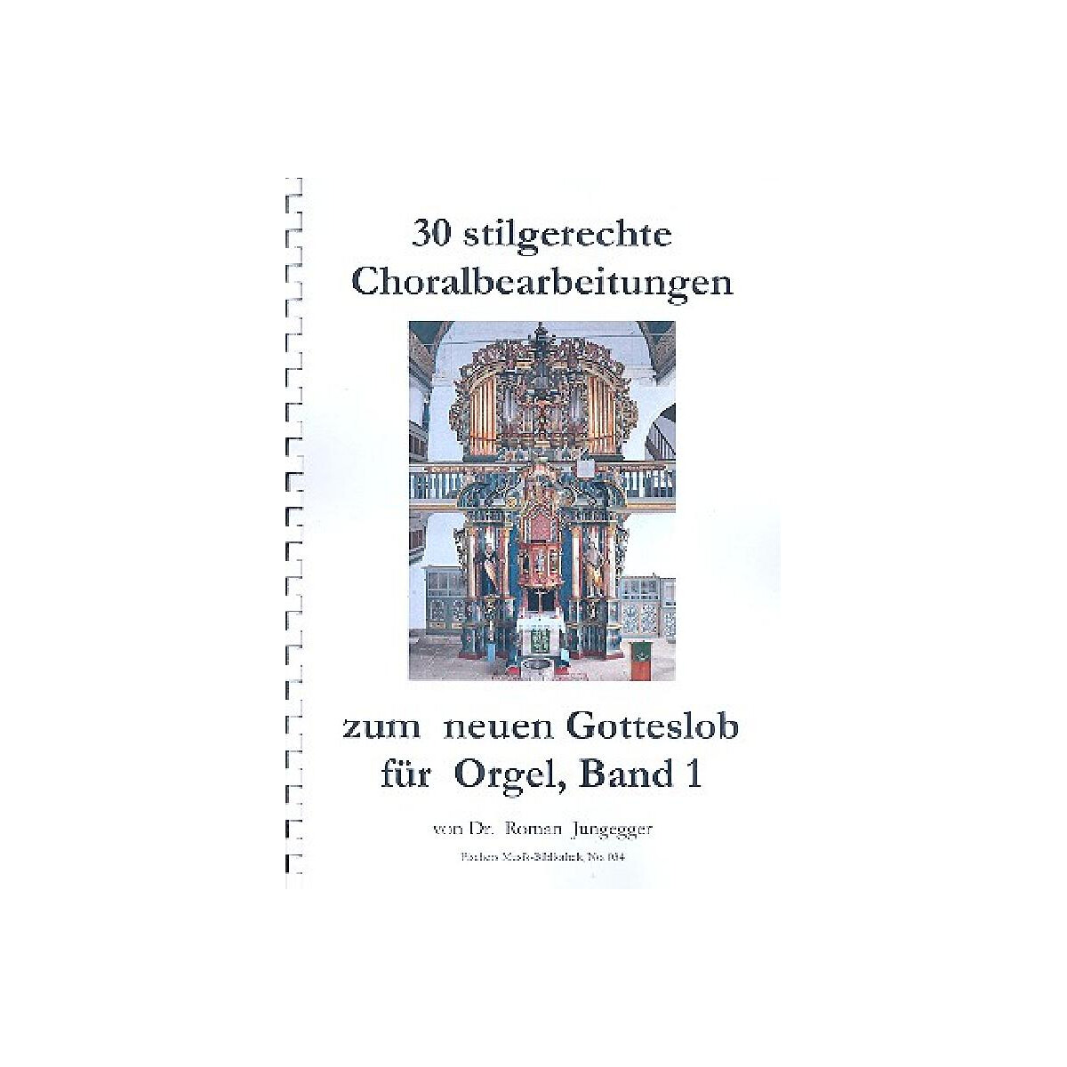 30 stilgerechte Choralbearbeitungen zum  box