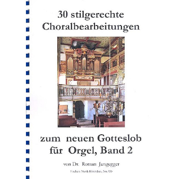 30 stilgerechte Choralbearbeitungen zum neuen Gotteslob Band 2