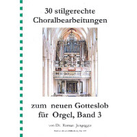 30 stilgerechte Choralbearbeitungen