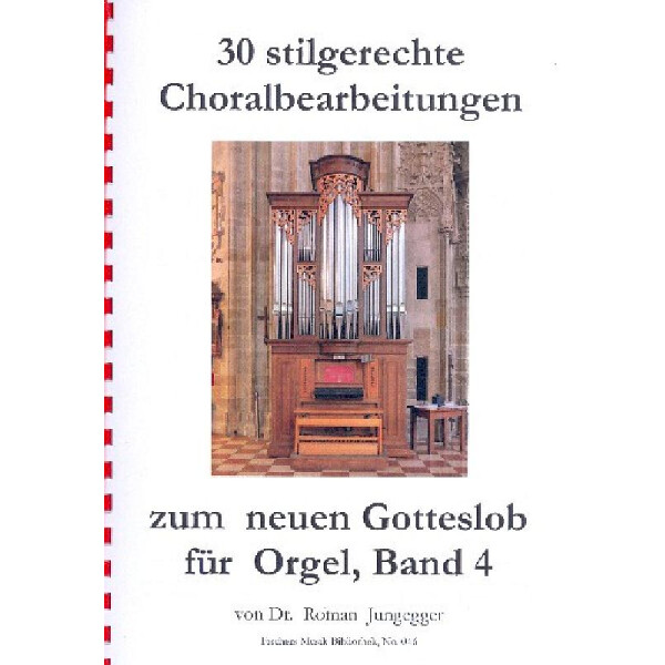 30 stilgerechte Choralbearbeitungen zum Gotteslob Band 4