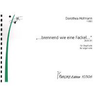 ...brennend wie eine Fackel...