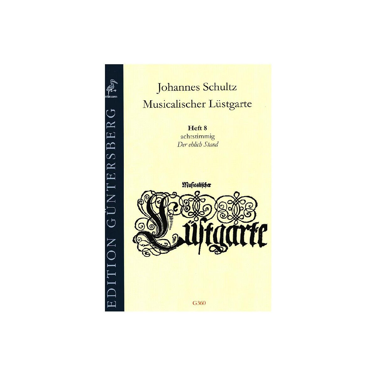 Musicalischer Lüstgarte a 8 Band 8 - Der ehlich Stand
