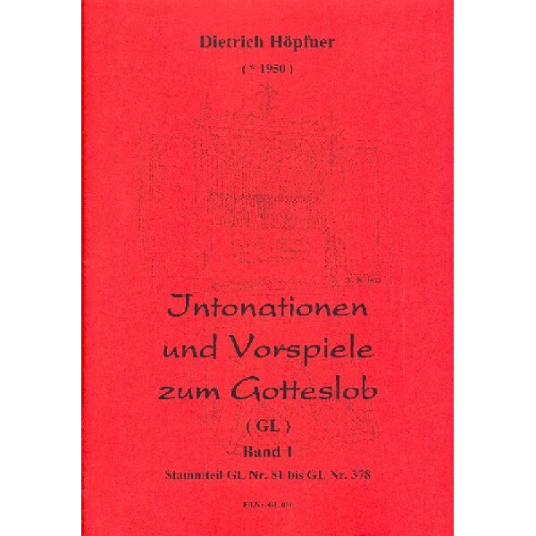 Intonationen und Vorspiele zum Gotteslob Band 1