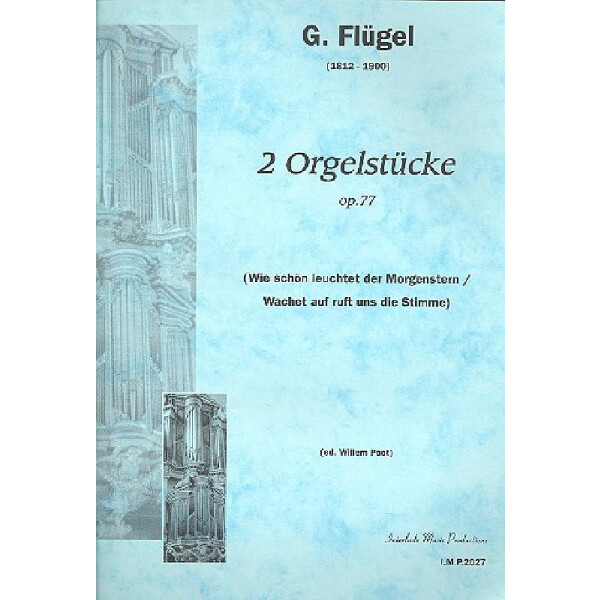 2 Orgelstücke op.77
