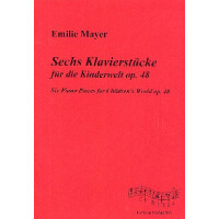 6 Klavierstücke für die Kinderwelt op.48