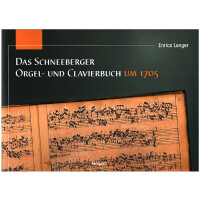 Das Schneeberger Orgel- und Clavierbuch um 1705