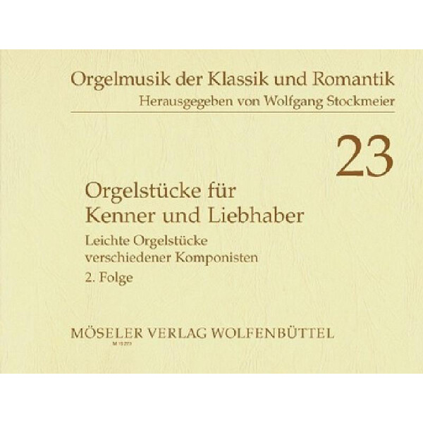 Orgelstücke für Kenner und Liebhaber
