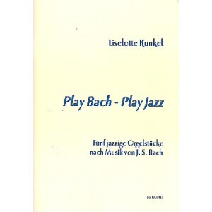 Play Bach - Play Jazz