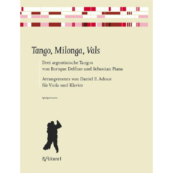 Tango, Milonga, Vals