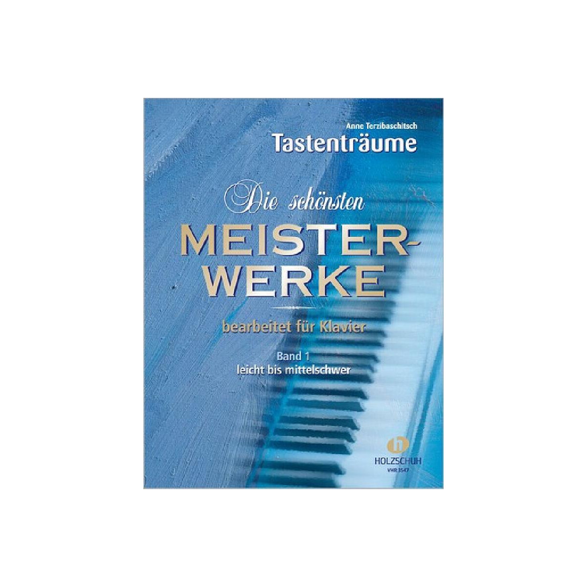 Die sch&ouml;nsten Meisterwerke Band 1