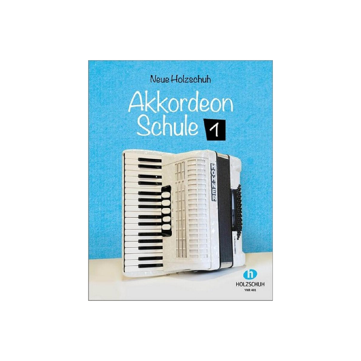 Neue Holzschuh Akkordeonschule Band 1