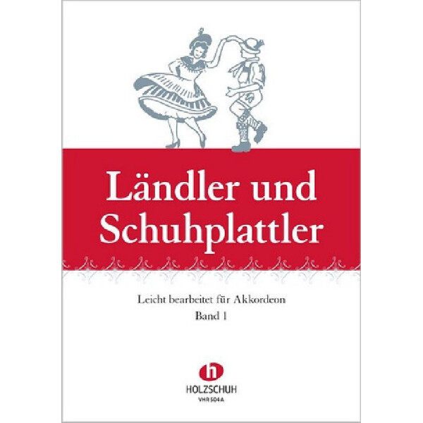 Ländler und Schuhplattler Band 1