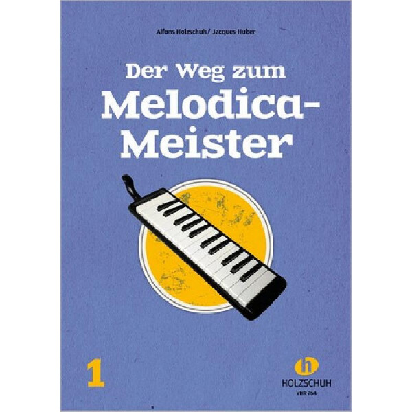 Der Weg zum Melodica-Meister Band 1