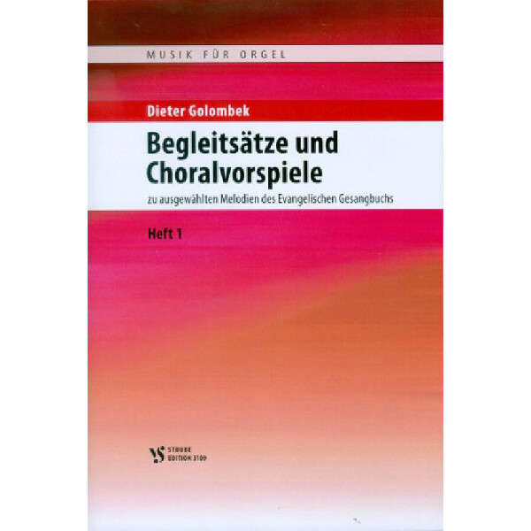Begleitsätze und Choralvorspiele zu ausgewählten Melodien des EG Band 1