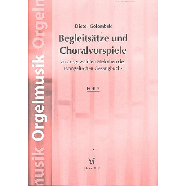 Begleitsätze und Choralvorspiele zu ausgewählten Melodien des EG Band 2