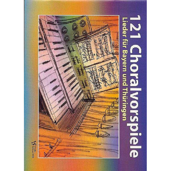 121 Choralvorspiele für Bayern und Thüringen