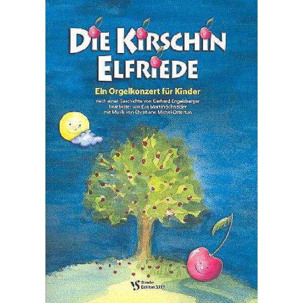 Die Kirschin Elfriede für Erzähler und Orgel