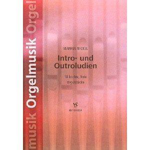 Intro und Outroludien, 18 leichte freie Orgelstücke