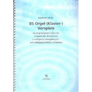 85 Orgelvorspiele zu viel gesungenen Liedern des EG